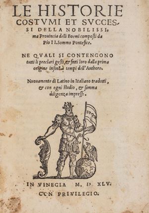 Rara prima edizione in lingua italiana del saggio storico di Piccolomini sulla Boemia, dalle origini fino agli Ussiti. Adams, P-1346. Le Historie, costumi et successi della nobilissima provincia delli Boemi