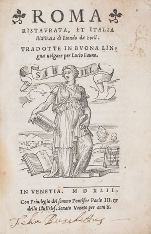 Prima edizione in volgare della prima guida di Roma, in cui l'umanista forlivese Flavio Biondo (1392-1463) fa una descrizione sistematica della città nella prima parte e della penisola, dalle Alpi al golfo di Salerno, nella seconda. Il noto antiquario Lucio Fauno ha volgarizzato i due testi latini. Rossetti 1124; Schudt 572; Cicognara 3620. Roma ristaurata, et Italia illustrata. Tradotte in buona lingua volgare per Lucio Fauno