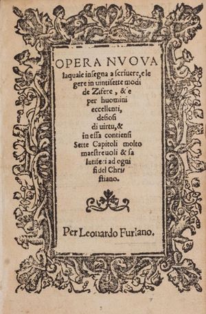 Opera nvova la quale insegna a scrivere, e legere in uintisette modi de Zifere...& in essa contiensi Sette Capitoli molto maestrevoli & salutiferi ad ogni fidel Christiano.
