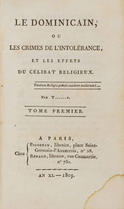 Autore sconosciuto, Le dominicain, ou les crimes de l'intolerance, et les effets du celibat relig...