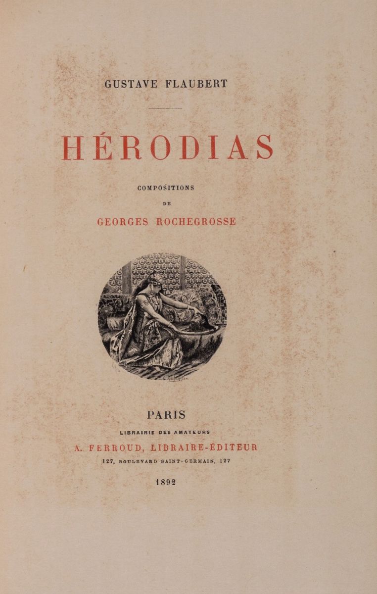 Flaubert, Gustave - Rochegrosse, Georges-antoine - Georges Rochegrosse, Hérodias - Edizione del 1...