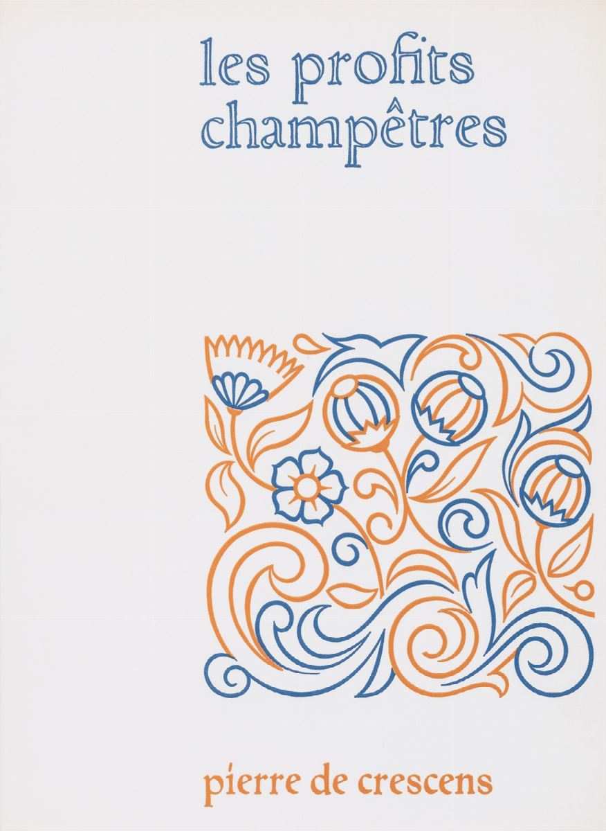 Crescens, Pierre De - Pierre de Crescens, Les profits champêtres - Prima edizione in francese mod...