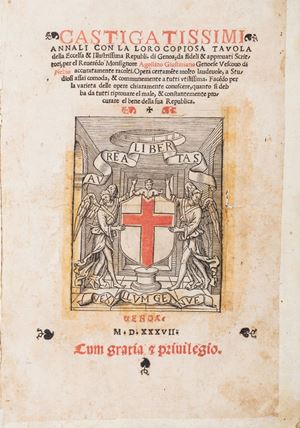 Castigatissimi Annali con la loro copiosa tavola della Eccelsa & Illustrissima Republi. di Genoa, da fideli & approvati Scrittori