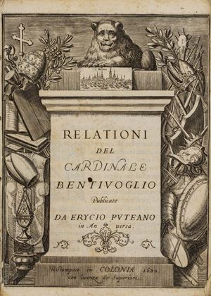 Bentivoglio, Guido - Relationi [...] publicate da Erycio Puteano in Anversa