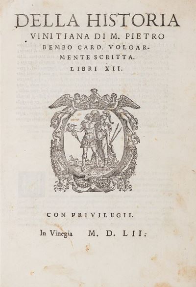 Della historia vinitiana... volgarmente scritta. Libri XII, Prima edizione in italiano del 1552