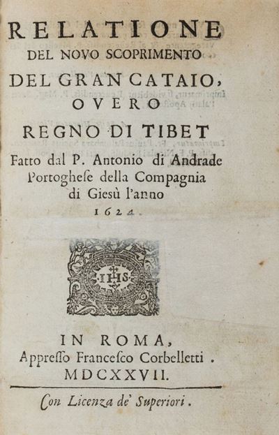 Benito Goess, Relatione del nouo scoprimento del gran Cataio, ouero regno di Tibet, prima edizion...