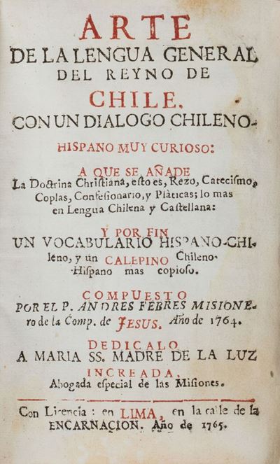 Autore sconosciuto, Arte de la lengua general del Reyno de Chile, prima edizione, 1765