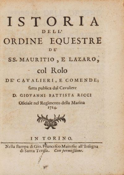 Istoria dell'ordine equestre de' SS. Mauritio e Lazaro, col rolo de' cavalieri e comende