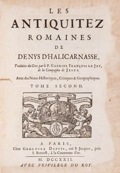 Les Antiquitez romaines [...], traduites du Grec par le P. Gabriel François le Jay, Prima edizion...
