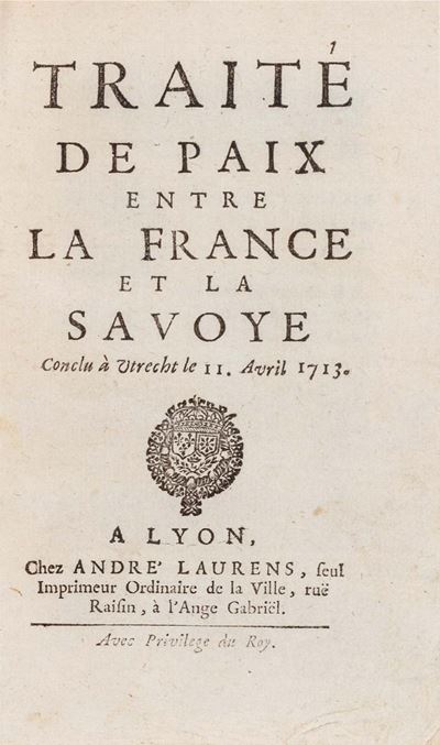 Andrè Laurens, Traité de paix entre la France et la Savoye conclu Utrecht le II Avril 1713