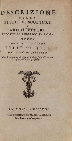 Delle lodi delle belle arti. Orazione e componimenti poetici detti in Campidoglio in occasione della festa del concorso celebrata dall'insigne Accademia del disegno di S. Luca [...]
