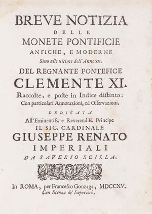 Breve Notizia Delle Monete Pontificie Antiche, e Moderne sino alle ultime dell'Anno XV. del Regnante Pontefice Clemente XI [...]