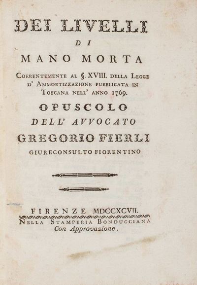 Dei livelli di manomorta coerentemente al XVIII. Della legge d'ammortizzazione pubblicata in Tosc...