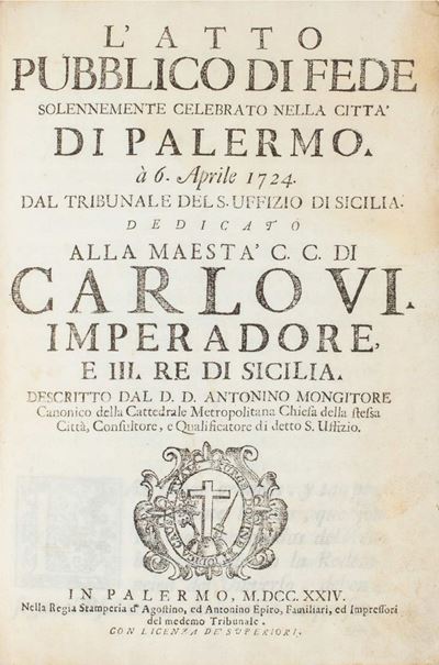 L'atto pubblico di fede solennemente celebrato nella città di Palermo, 1724, edizione originale i...