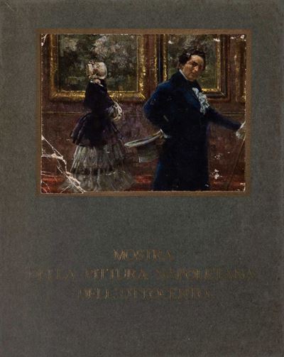 Catalogo biografico della mostra pittura napoletana dell'ottocento, 1922