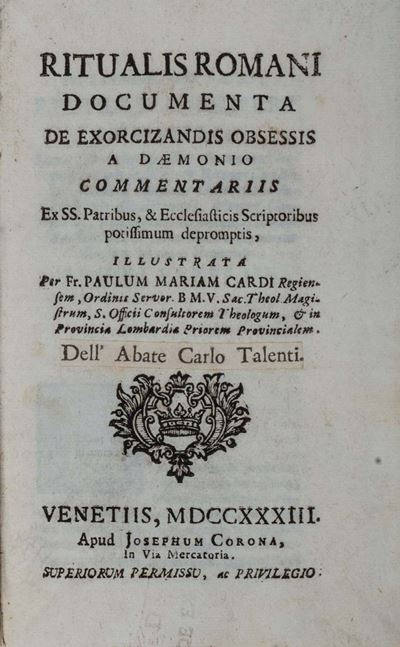 Ritualis Romani Documenta De Exorcizandis Obsessis a Daemonio Commentariis [...]
