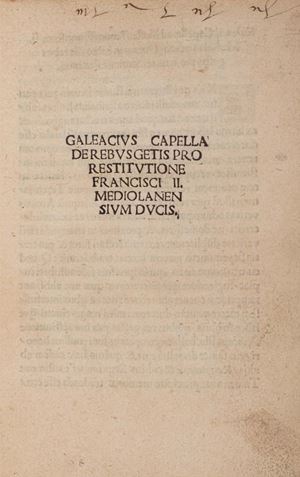 De rebus getis [!] pro restitutione Francisci II Mediolanensis ducis Galeacius Capella