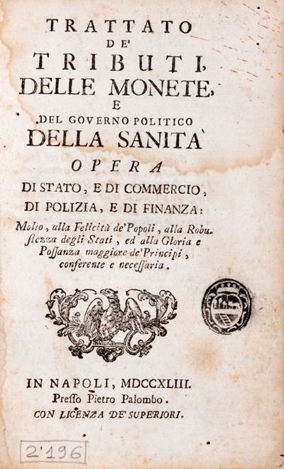 Trattato De' Tributi delle Monete e del Governo Politico della Sanità . Opera di Stato, e di...