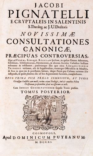 Novissimae consultationes canonicae, praecipuas controversias, quae ad fidem, ejsque regulam spectant, in quibus errores atheorum, infidelium, schismaticorum, haereticorum [...]