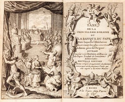 Taxe De la Chancellerie Romaine Ou la Banque Du Pape Dans Laquelle L'absolution Des Crimes Les Pl...