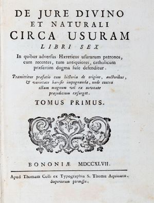 De jure divino et naturali circa usuram libri sex n […] Tomo primo [-secondo]