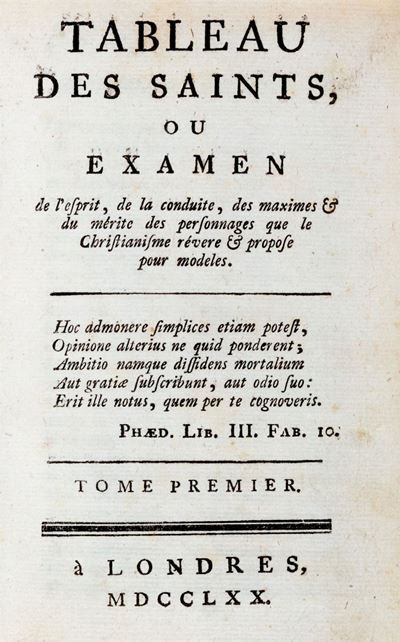 Tableau Des Saints, Ou Examen De L'esprit, De la Conduite, Des Maximes & Du Mérite Des Perso...