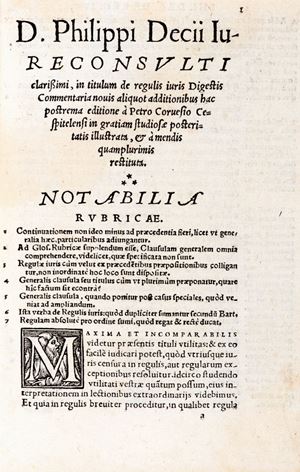 Decio, Filippo - D. Philippi Decii Mediolanensis, legum interpretis clarissimi, in titulum De regulis iuris, Commentaria non contemnenda sane inter iustitiae proceres