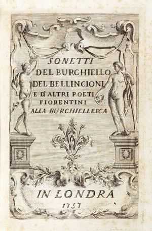 Sonetti del Burchiello, del Bellincioni e d&#39;Altri Poeti Fiorentini alla Burchillesca  