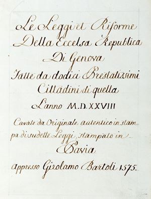 Le Leggi et Riforme della eccelsa Republica di Genova fatte da dodici Prestatissimi Cittadini di quella L'anno M.D.XXVIII