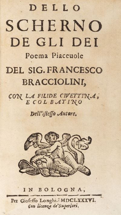 Dello Scherno degli dei Poema Piacevole [...] con la Filide Civettina e Col Batino Dell'istesso A...