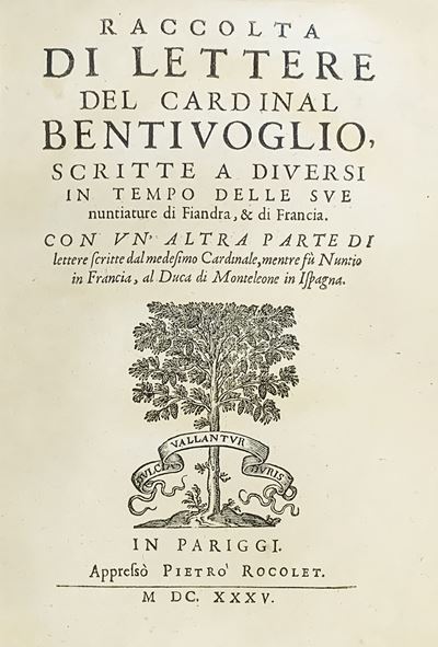 Raccolta di Lettere del Cardinale Bentivoglio Scritte a Diversi in Tempo delle Sue Nuntiature di ...