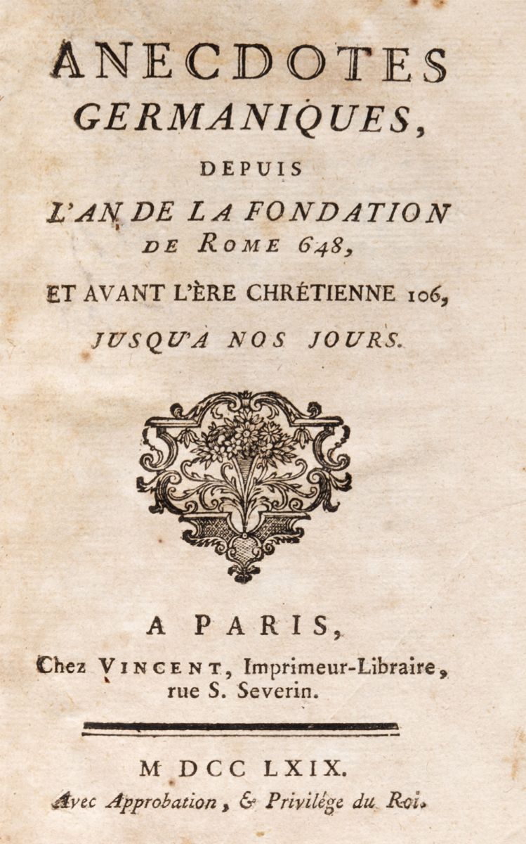 André Guillaume Contant D'orville - Anecdotes Germaniques, Depuis L'an De Fondation De Rome 648, ...