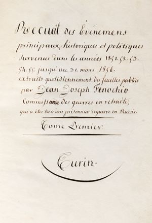 Jean Joseph Fenochio - Recueil des Evenemens principaux historiques et politiques survenu dans les ann&#233;es 1851...1863 extraits quotidiennement des feuilles publies par Jean Joseph Fenochio