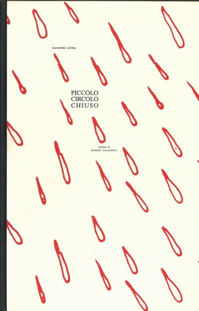Piccolo Circolo Chiuso. Incisioni di Mimmo Paladino.