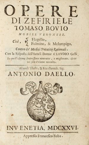 Works [...] that is, Scourge, Lightning, &amp; Melampigo, against de &#39;medici putatitij rationali. With the reply of the excellent. doctor Claudio Gelli