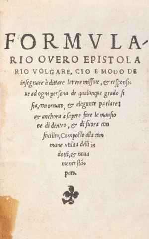 Bartolomeo Miniatore - Formulario ovvero Epistolario volgare cio e modo de insegnare à dittare lettere missive