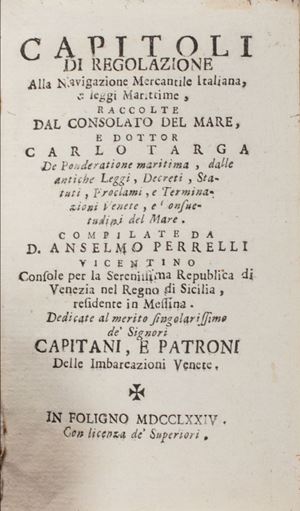 Regulatory chapters for Italian Mercantile Navigation and Maritime Laws, collected by the Consulate of the Sea