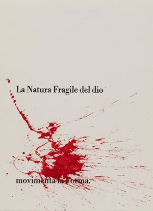 La  natura fragile del Dio movimenta la Forma