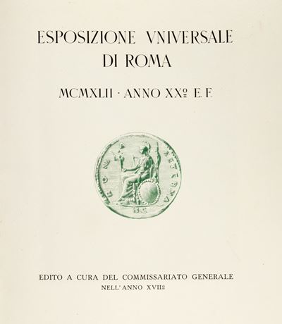 Esposizione Universale di Roma. MCMLII - Anno XX° E.f.