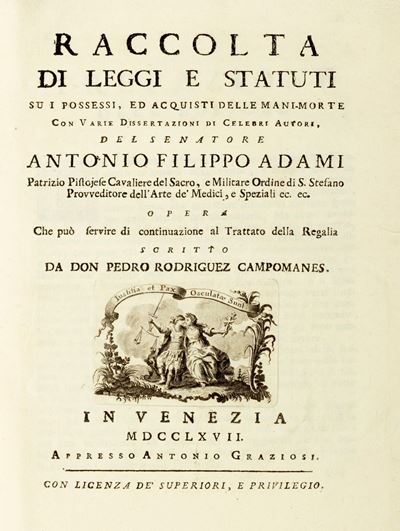 Raccolta di Leggi e Statuti su i Possessi, ed Acquisti delle Mani-morte [...]. Opera che Puo Serv...