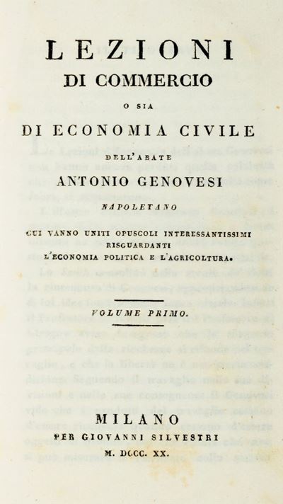 Lezioni di Commercio o Sia di Economia Civile. Cui Vanno Uniti Opuscoli Interessantissimi Riguard...