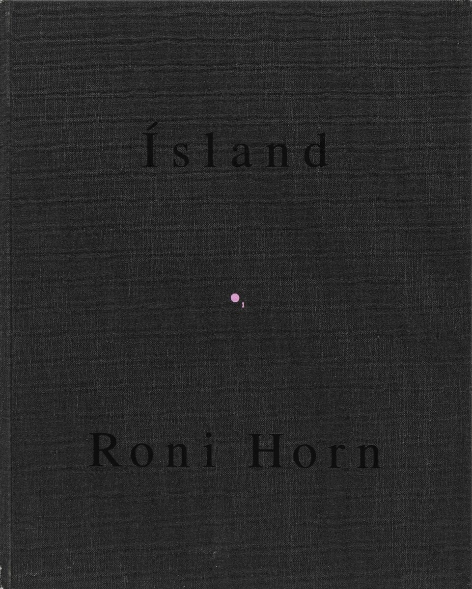 Roni Horn - Island. To Place