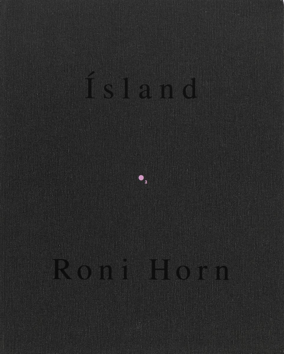 Roni Horn - Island. To Place