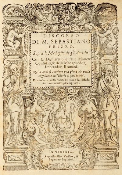 Discorso [...] Sopra le Medaglie De gli Antichi. con la Dichiaratione delle Monete Consulari, & d...