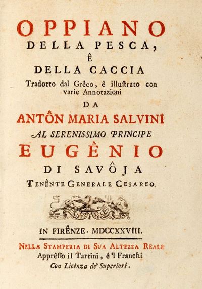 Della Pesca, e della Caccia Tradotto dal Greco, e Illustrato con Varie Annotazioni da Anton Maria...