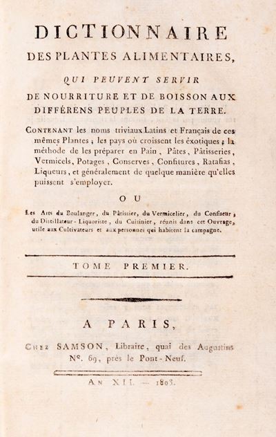 Dictionnaire Des Plantes Alimentaires, Qui Peuvent Servir De Nourriture Et De Boisson Aux Différe...