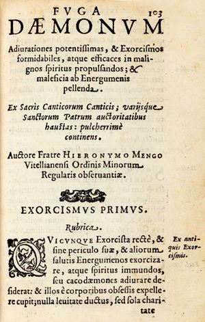 Demonologia - Esorcismi - Menghi, Girolamo  - Fuga daemonum, adiurationes potentissimas et exorcismos formidabiles, atque efficaces, in malignos spiritus propulsandos, & maleficia ab energumenis pellenda.
