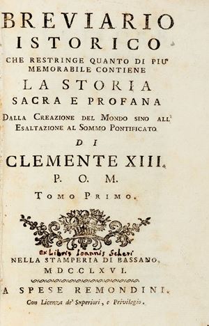 Breviario istorico che restringe quanto di più memorabile contiene la storia sacra e profana dalla creazione del mondo sino all'esaltazione al sommo pontificato di Clemente XIII