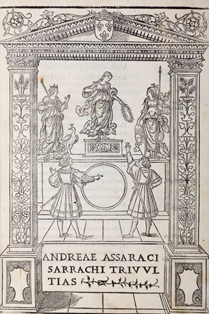 Assaraco, Andrea - Historiae nouae ac veteres ab nouiss. Francisci Sfortiae temporibus ad Franciscum regem Francorum ducemque Mediolani