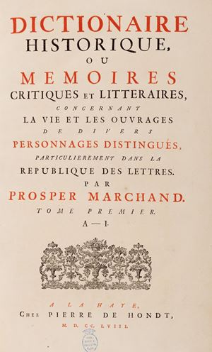 Prosper Marchand  - Dictionaire historique, ou memoires critique et litteraires